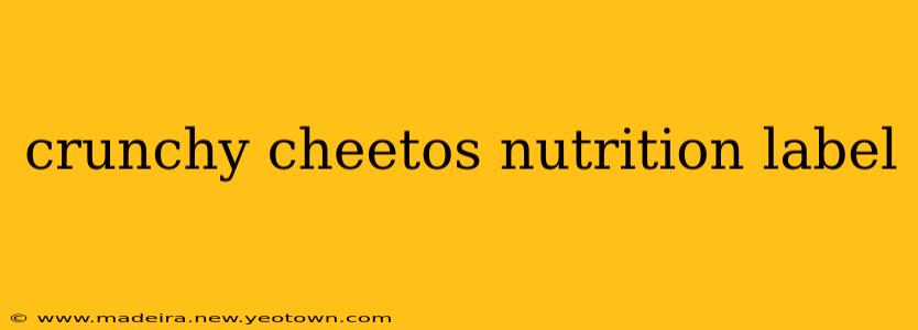 crunchy cheetos nutrition label
