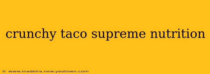 crunchy taco supreme nutrition