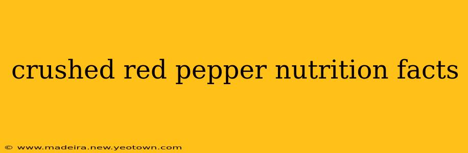 crushed red pepper nutrition facts