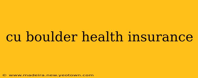 cu boulder health insurance