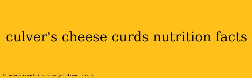 culver's cheese curds nutrition facts