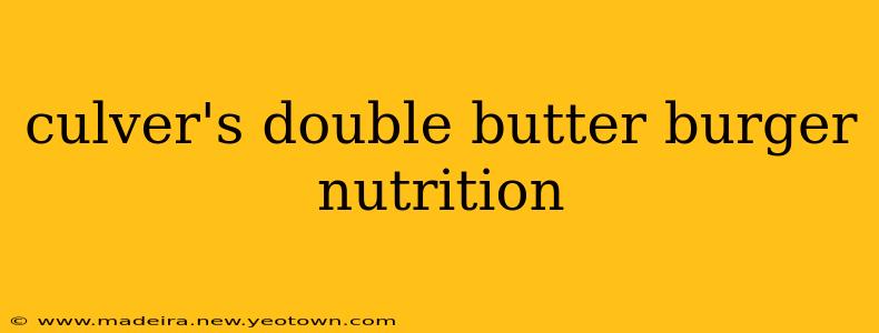 culver's double butter burger nutrition