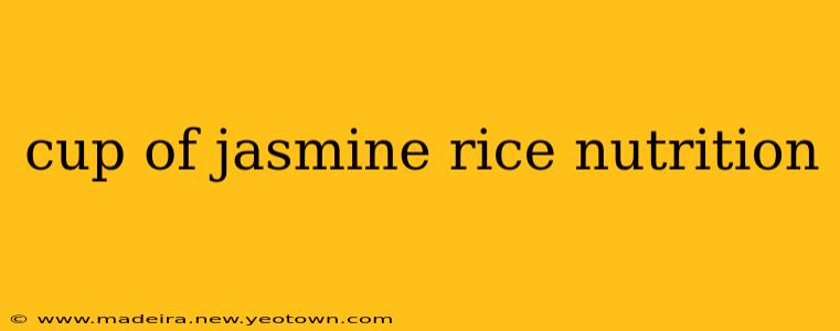 cup of jasmine rice nutrition