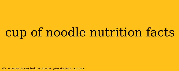 cup of noodle nutrition facts