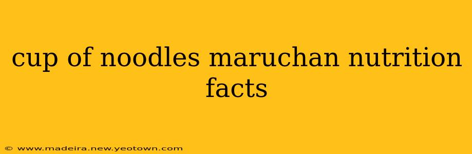 cup of noodles maruchan nutrition facts