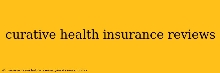 curative health insurance reviews
