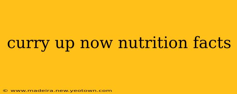 curry up now nutrition facts