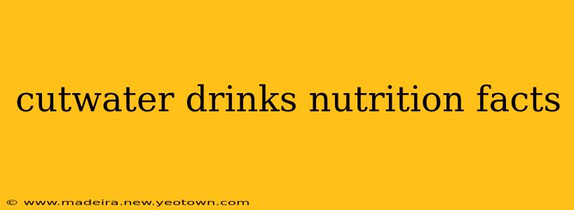 cutwater drinks nutrition facts