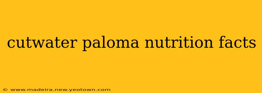 cutwater paloma nutrition facts