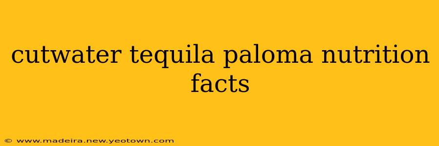 cutwater tequila paloma nutrition facts