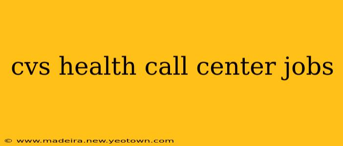 cvs health call center jobs