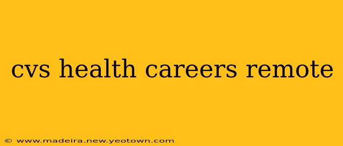 cvs health careers remote