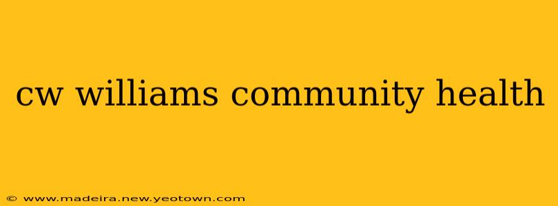 cw williams community health