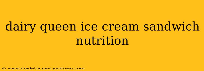 dairy queen ice cream sandwich nutrition