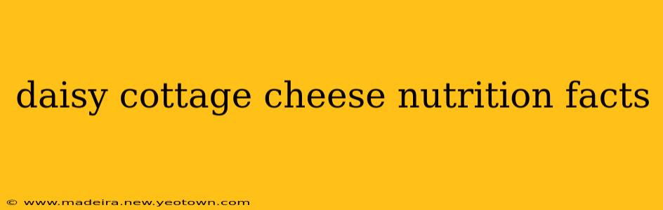 daisy cottage cheese nutrition facts