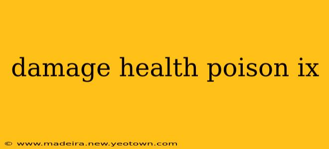 damage health poison ix
