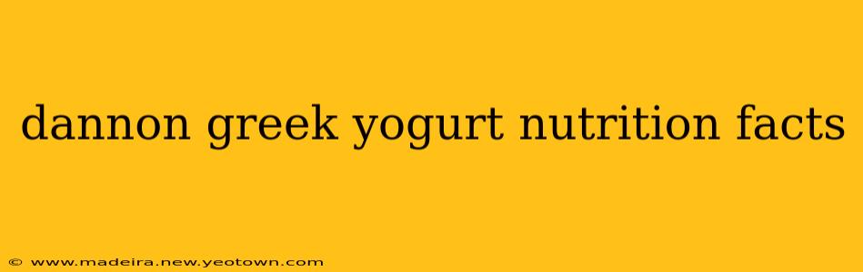 dannon greek yogurt nutrition facts