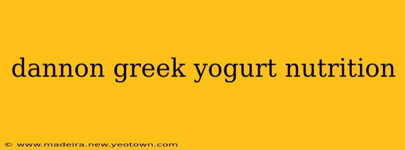 dannon greek yogurt nutrition