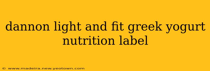 dannon light and fit greek yogurt nutrition label