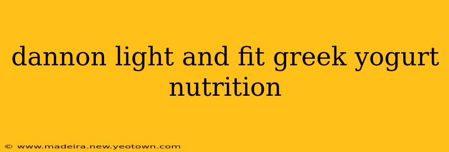 dannon light and fit greek yogurt nutrition