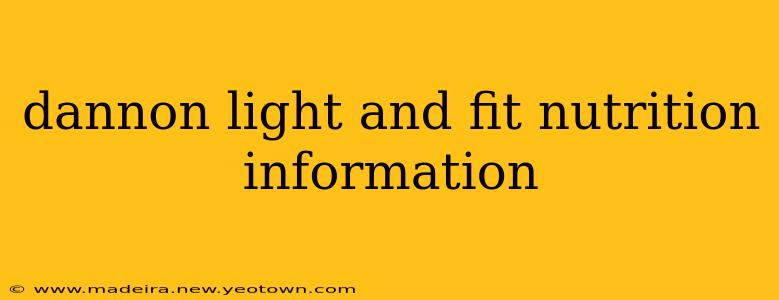 dannon light and fit nutrition information