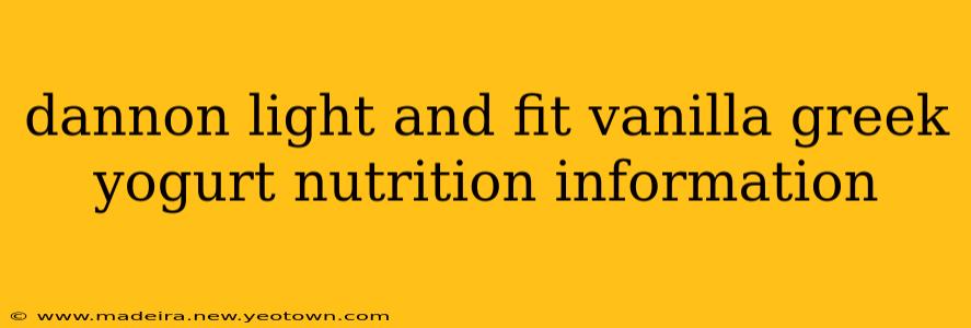 dannon light and fit vanilla greek yogurt nutrition information