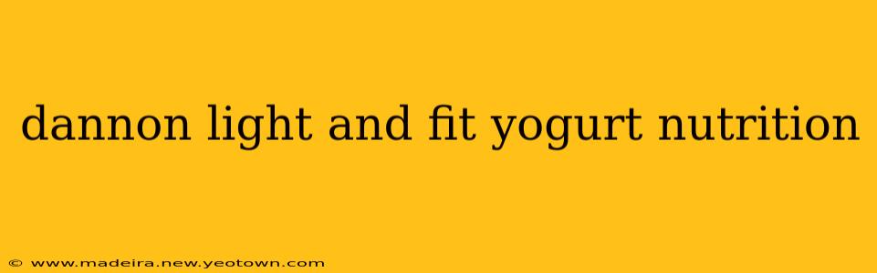 dannon light and fit yogurt nutrition