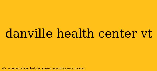 danville health center vt