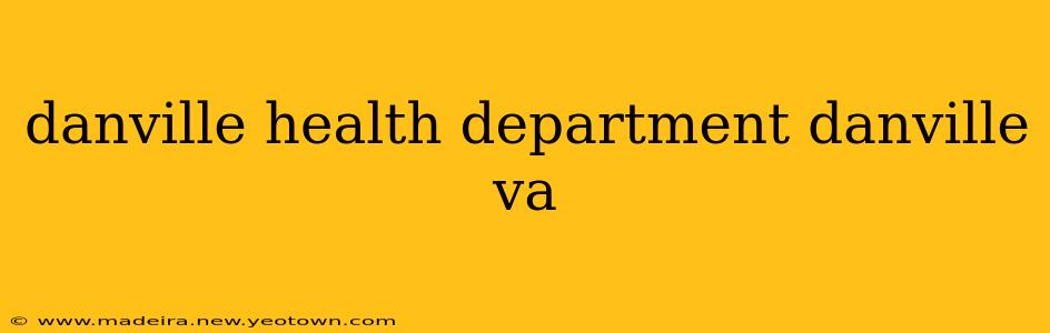 danville health department danville va