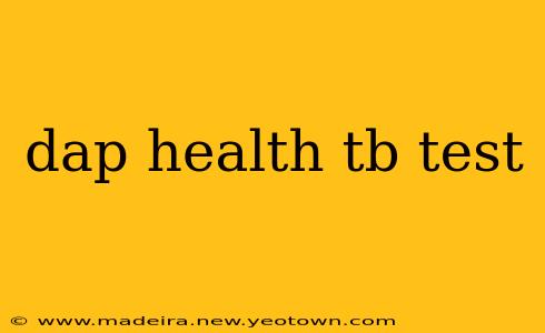 dap health tb test