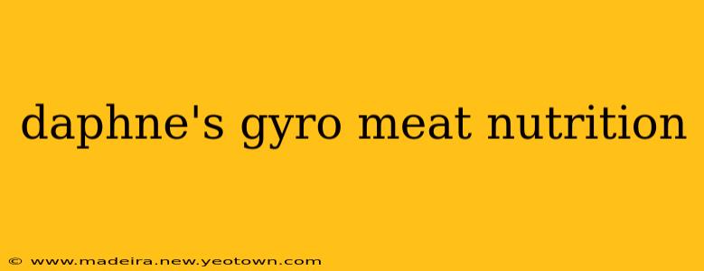 daphne's gyro meat nutrition
