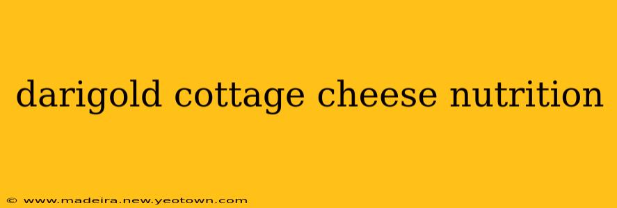 darigold cottage cheese nutrition