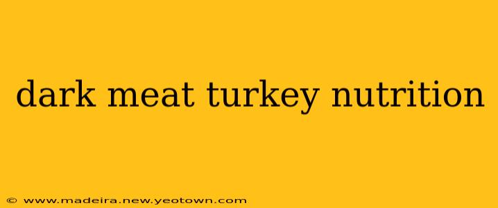 dark meat turkey nutrition