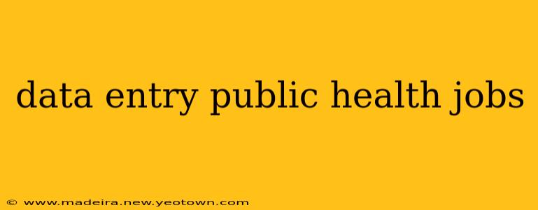 data entry public health jobs