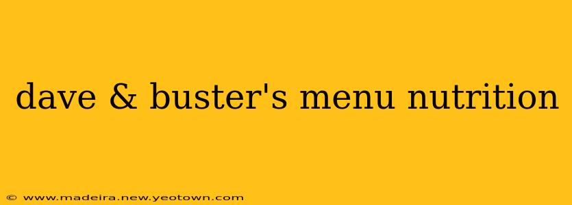 dave & buster's menu nutrition
