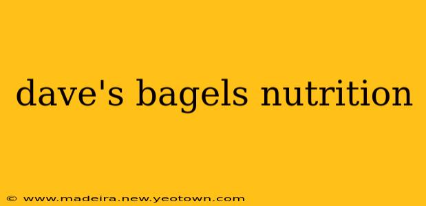 dave's bagels nutrition