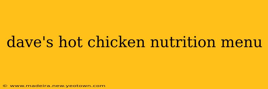 dave's hot chicken nutrition menu