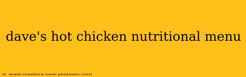 dave's hot chicken nutritional menu