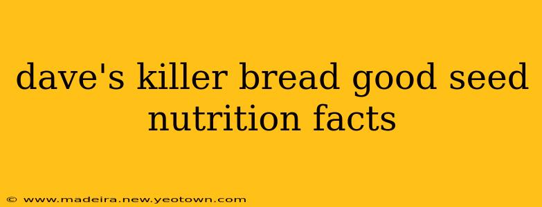 dave's killer bread good seed nutrition facts