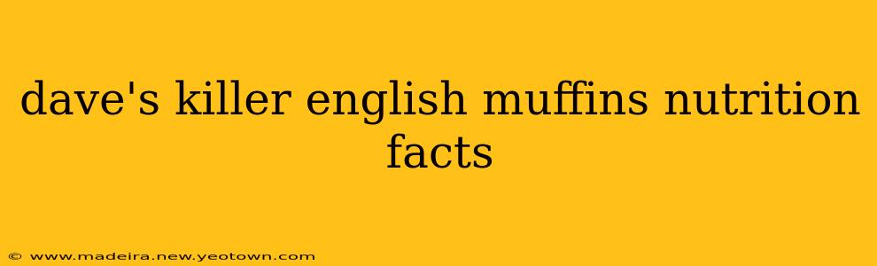 dave's killer english muffins nutrition facts