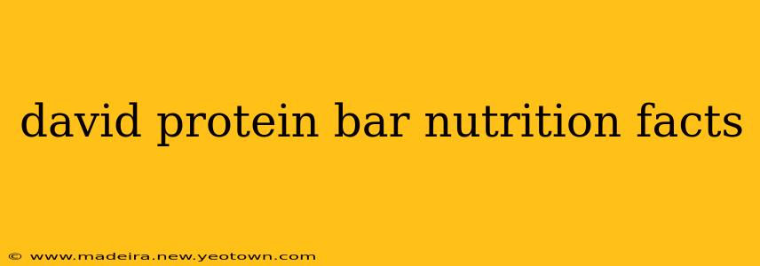 david protein bar nutrition facts