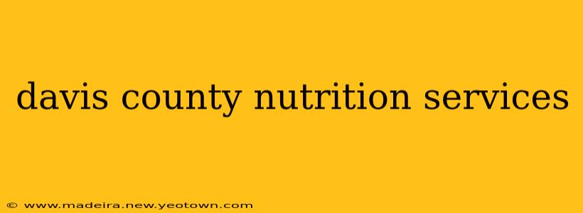 davis county nutrition services