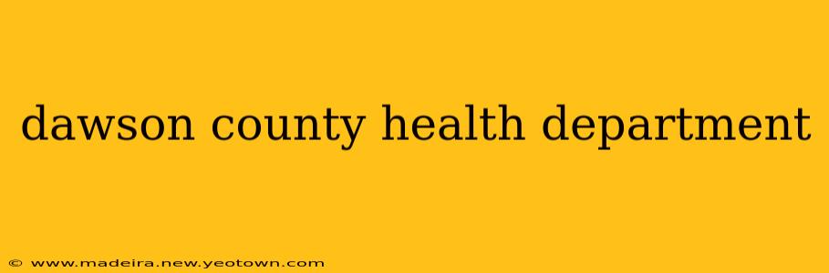 dawson county health department