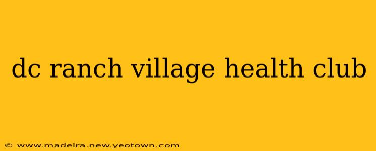 dc ranch village health club