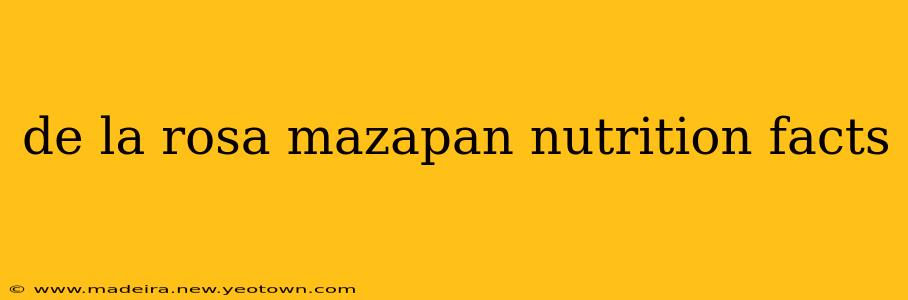 de la rosa mazapan nutrition facts