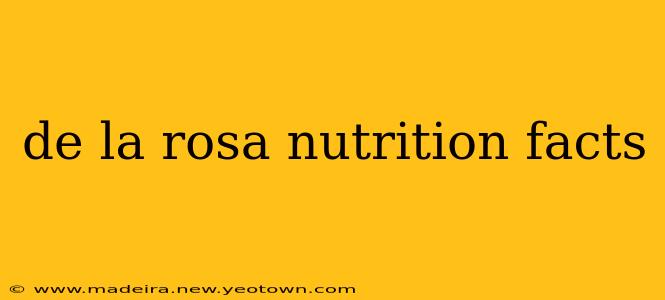de la rosa nutrition facts