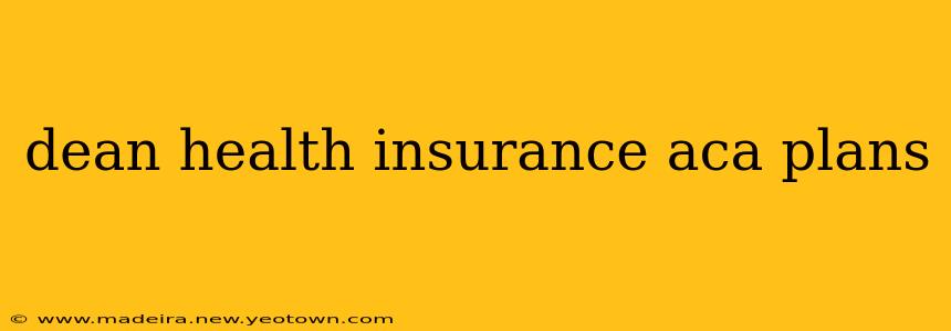 dean health insurance aca plans