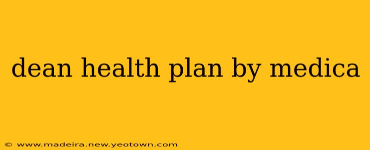 dean health plan by medica