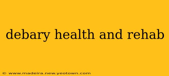 debary health and rehab
