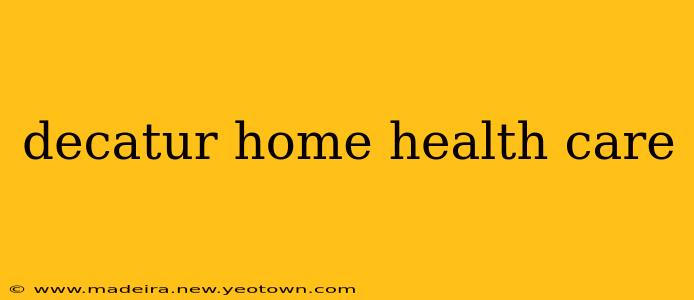 decatur home health care